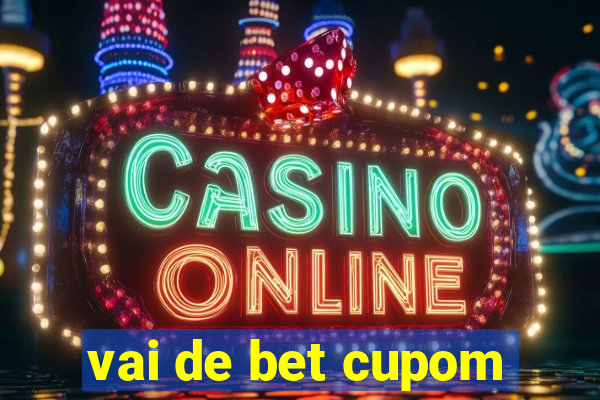 vai de bet cupom