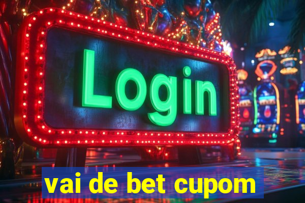 vai de bet cupom