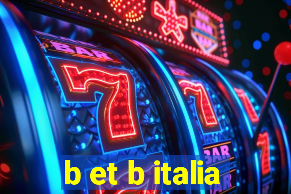 b et b italia