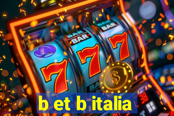 b et b italia