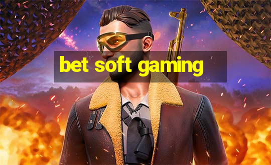 bet soft gaming