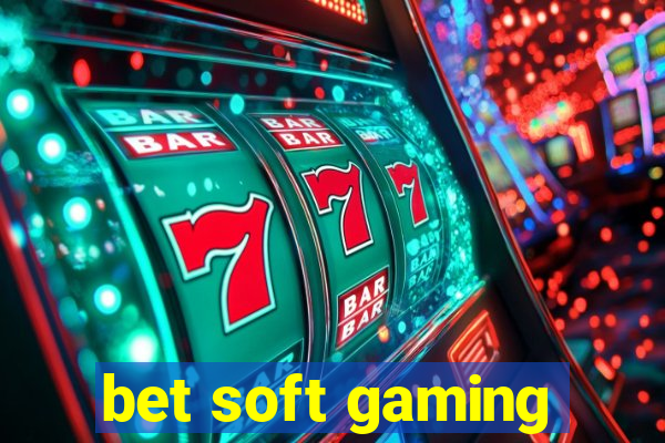 bet soft gaming