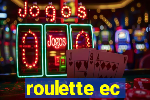 roulette ec