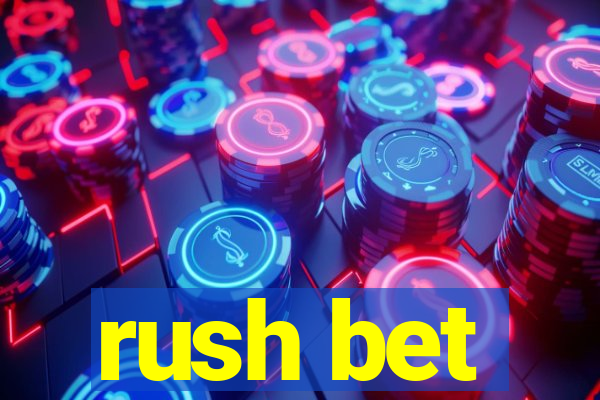 rush bet