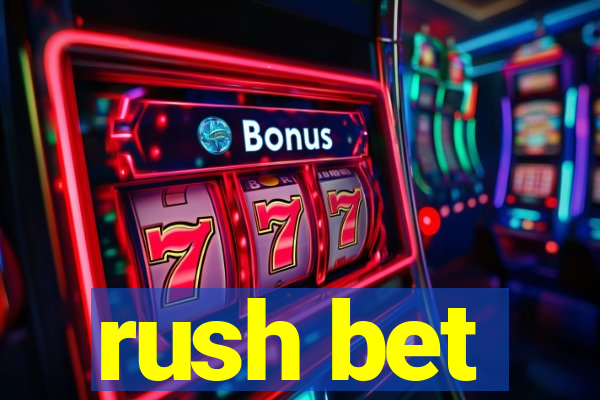 rush bet