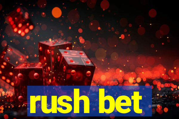 rush bet