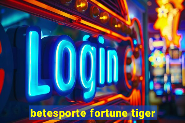 betesporte fortune tiger