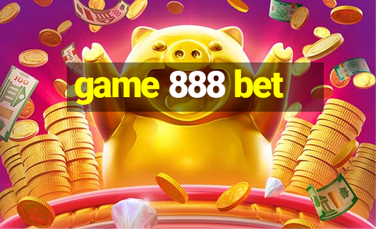 game 888 bet