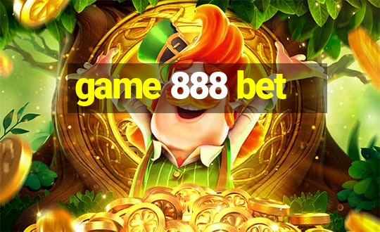 game 888 bet