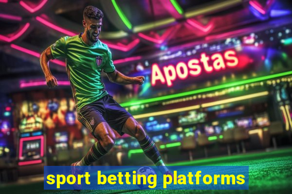 sport betting platforms