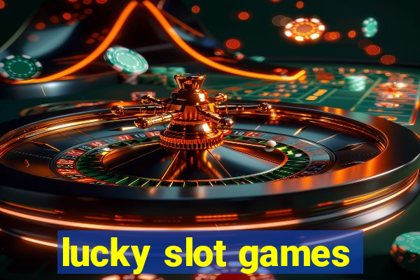 lucky slot games