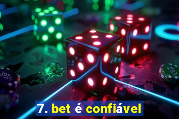 7. bet é confiável