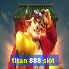 titan 888 slot