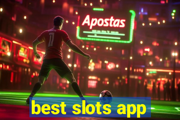 best slots app