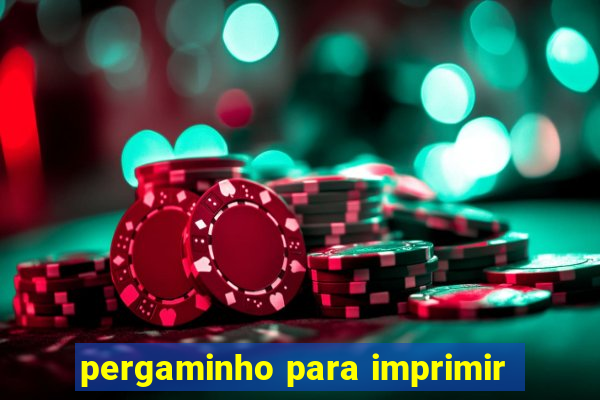 pergaminho para imprimir