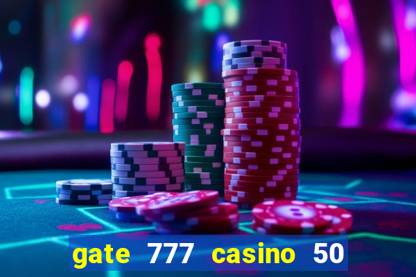 gate 777 casino 50 free spins