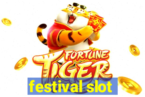 festival slot