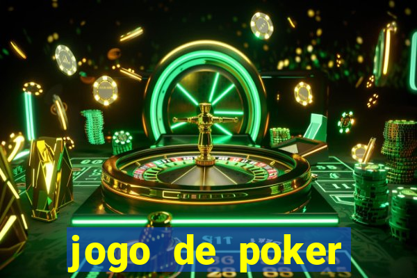 jogo de poker valendo dinheiro