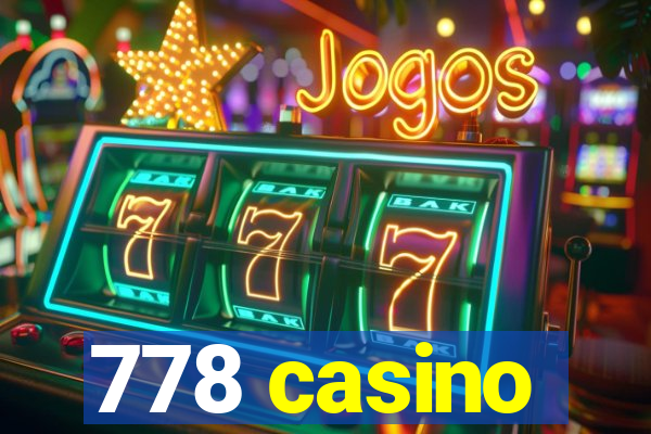 778 casino