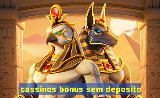 cassinos bonus sem deposito