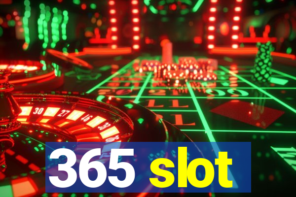 365 slot