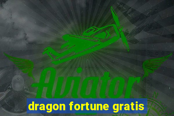 dragon fortune gratis