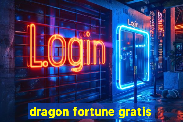 dragon fortune gratis