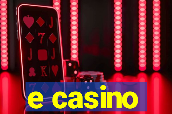 e casino