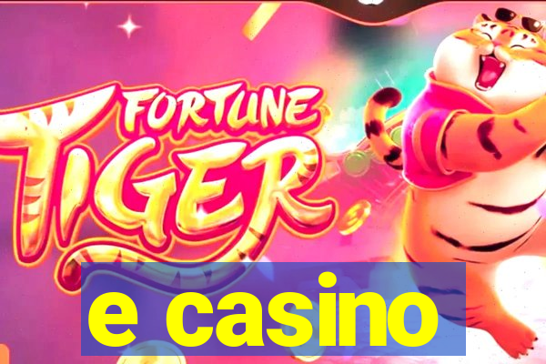 e casino