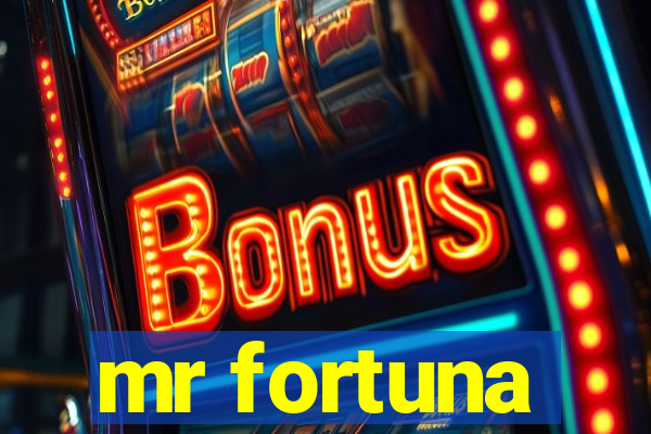 mr fortuna