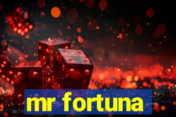 mr fortuna