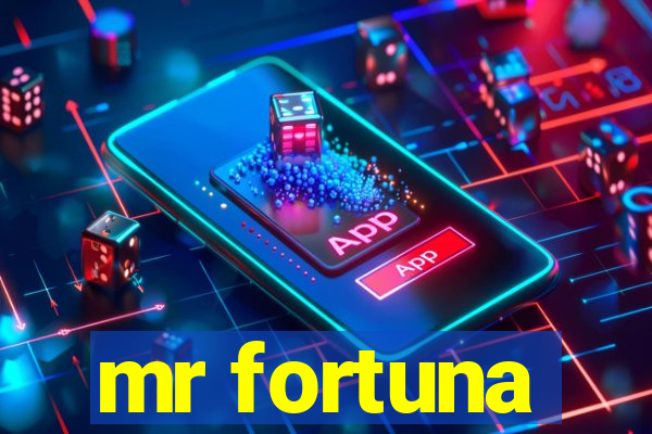 mr fortuna