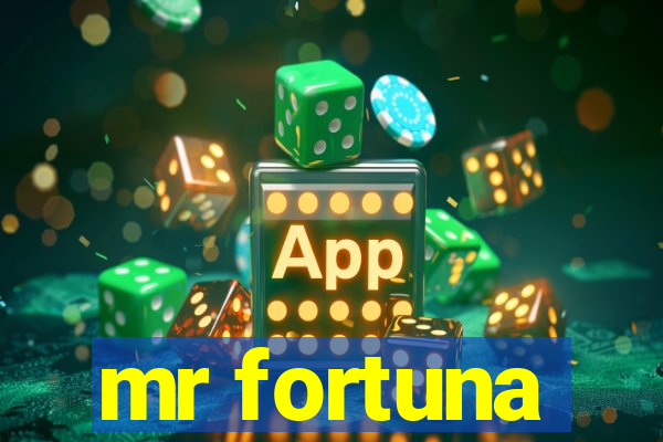 mr fortuna