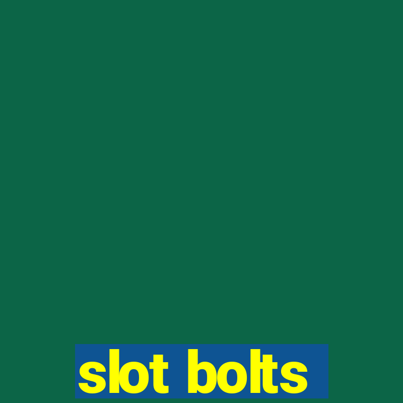 slot bolts