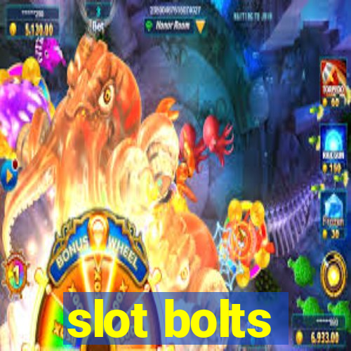 slot bolts