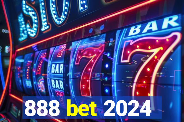 888 bet 2024