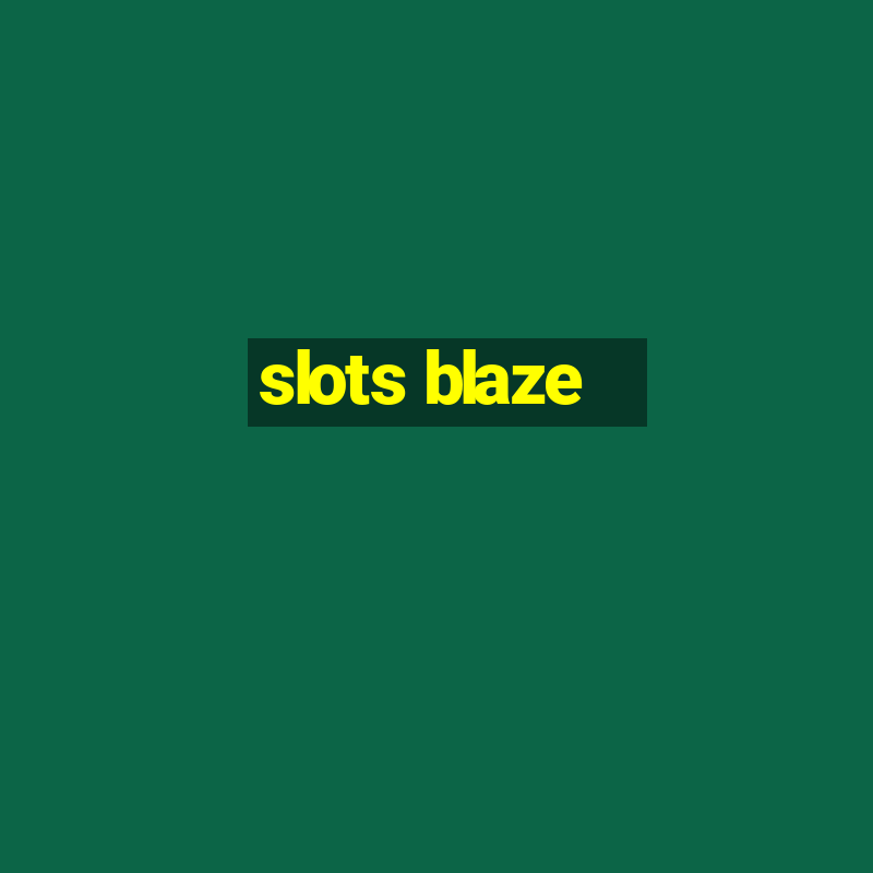 slots blaze