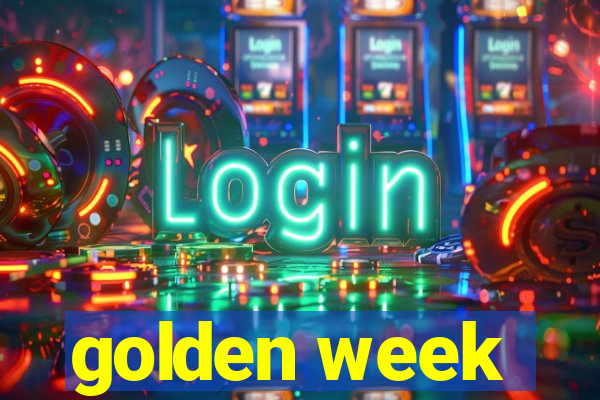 golden week