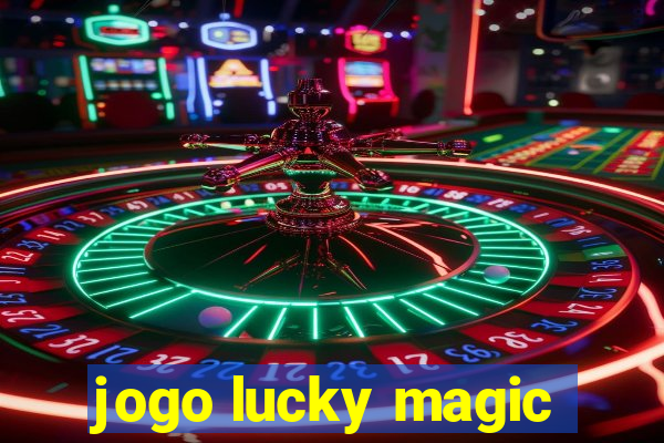 jogo lucky magic