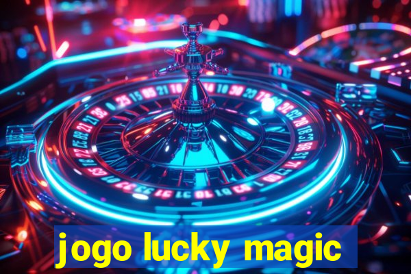 jogo lucky magic