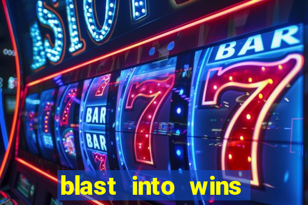 blast into wins slot quest