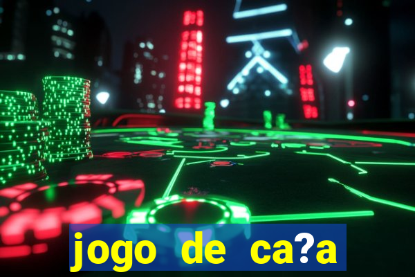 jogo de ca?a níquel valendo dinheiro