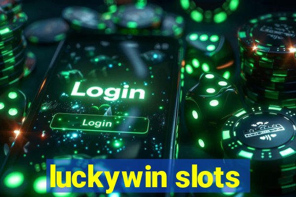 luckywin slots