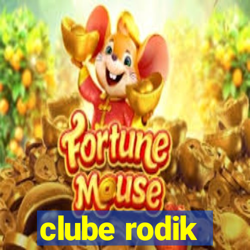 clube rodik