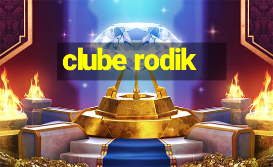 clube rodik