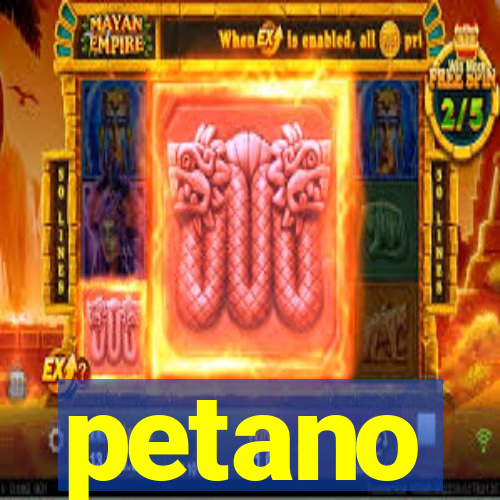 petano