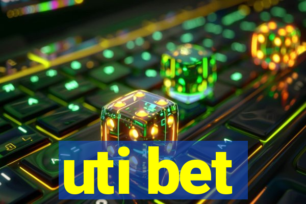 uti bet