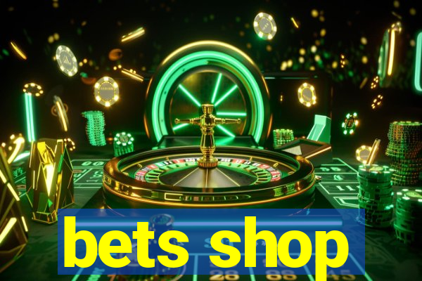 bets shop