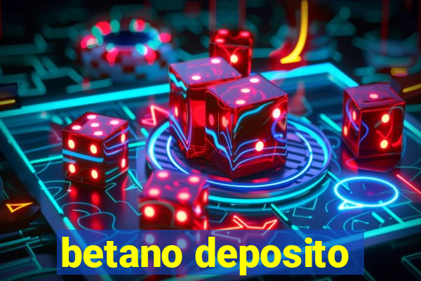 betano deposito