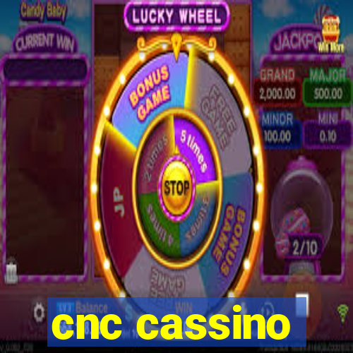 cnc cassino